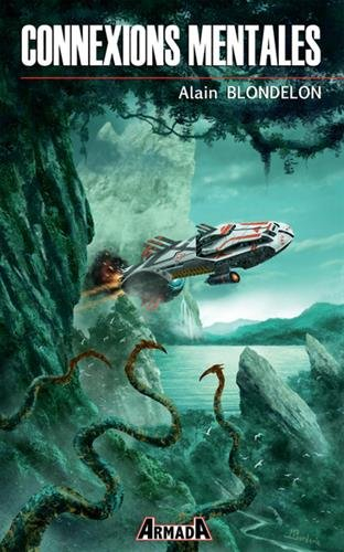 les défricheurs, tome 1 : connexions mentales