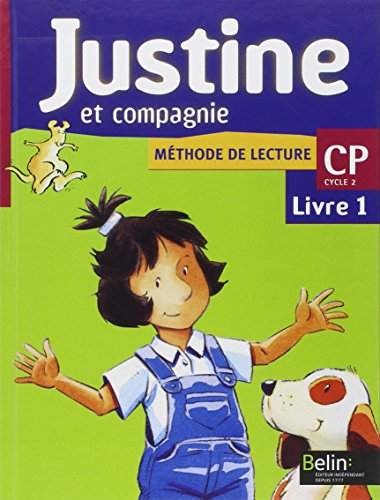 Justine et compagnie CP, livre 1 : méthode de lecture