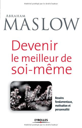 Devenir le meilleur de soi-même : besoins fondamentaux, motivation et personnalité