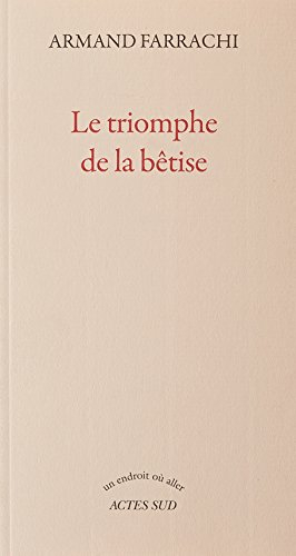 Le triomphe de la bêtise ou Le gâteau au chocolat du président Donald Trump : essai