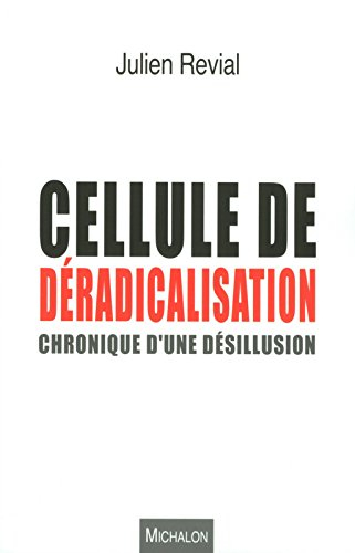 Cellule de déradicalisation : chronique d'une désillusion