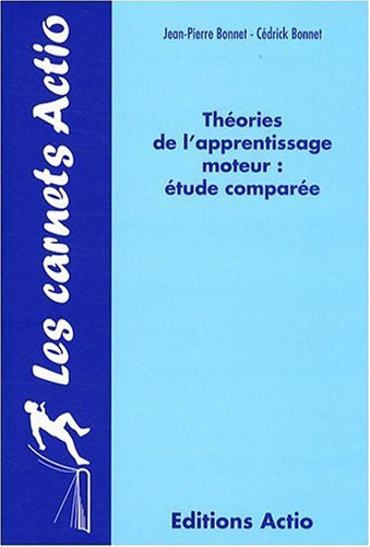 Théories de l'apprentissage moteur : étude comparée