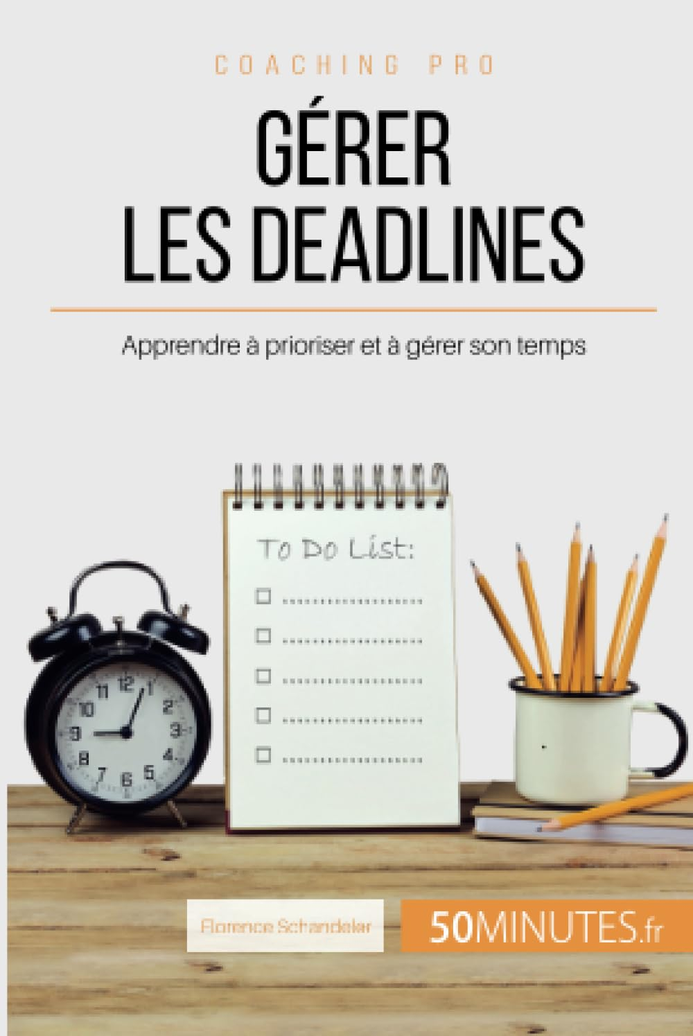 Gérer les deadlines : Apprendre à prioriser et à gérer son temps