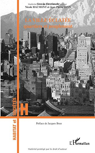 La ville éclatée : quartiers et peuplement