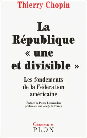 La République une et divisible : les fondements de la Fédération américaine
