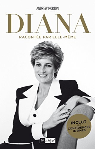 Diana : racontée par elle-même : avec la transcription intégrale de ses confidences recueillies par 