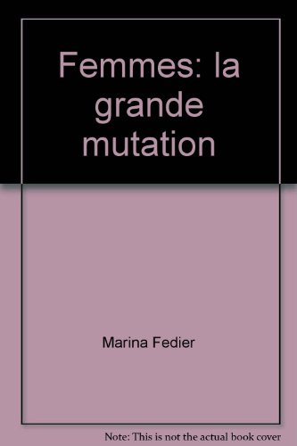 Femmes, la grande mutation