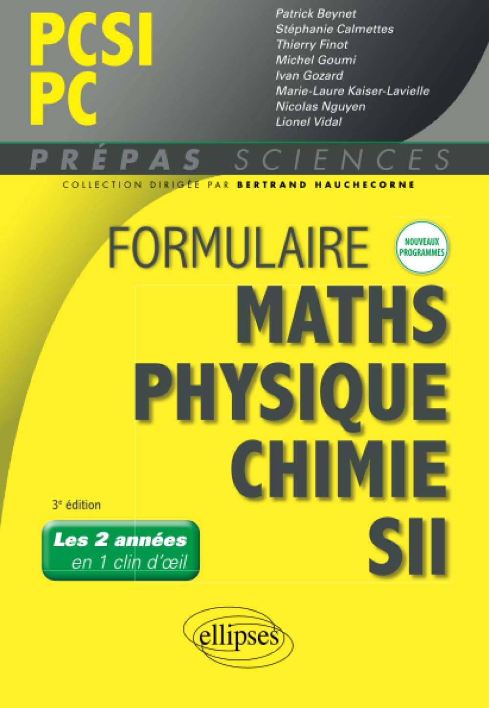 Formulaire maths, physique, chimie, SII : PCSI, PC : les 2 années en 1 clin d'oeil, nouveaux program