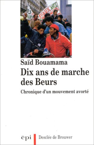 Dix ans de marche des Beurs : chronique d'un mouvement avorté