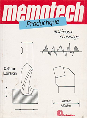 Mémotech productique : matériaux et usinage
