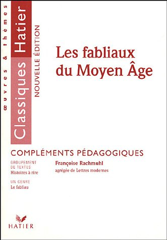 Les fabliaux du Moyen Age : compléments pédagogiques