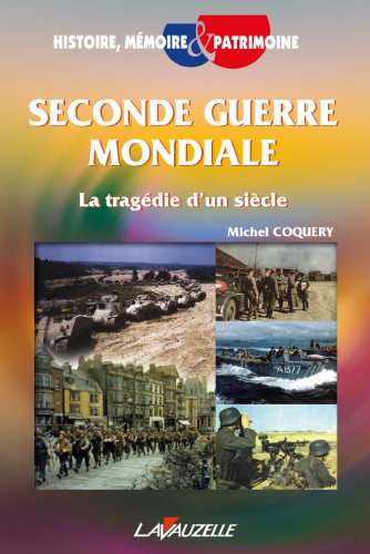 Seconde Guerre mondiale : la tragédie d'un siècle
