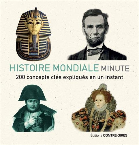 Histoire mondiale minute : 200 concepts clés expliqués en un instant