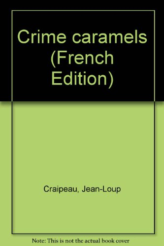 Crime caramels