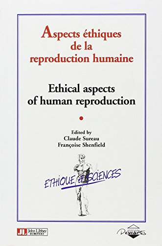 ethical aspects of human reproduction: proceedings of the igof (international gynaecology-obstetrics