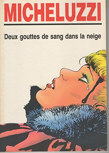 Deux gouttes de sang dans la neige : les aventures de Roscoe Stenton