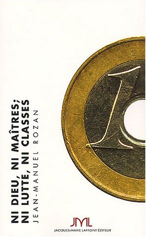 Ni dieu, ni maîtres, ni lutte, ni classes