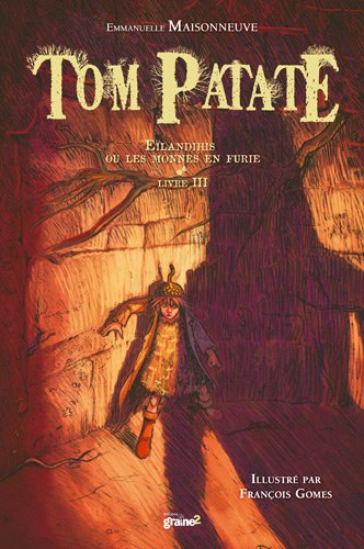 Tom Patate. Vol. 3. Eïlandihis ou Les monnes en furie