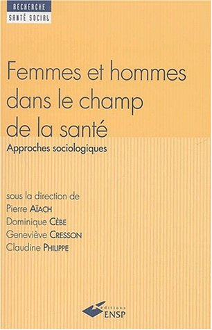 Femmes et hommes dans le champ de la santé : approches sociologiques