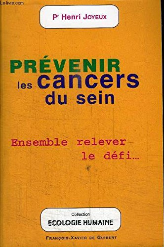 Prévenir les cancers du sein : ensemble relever le défi... : une économie pour la santé