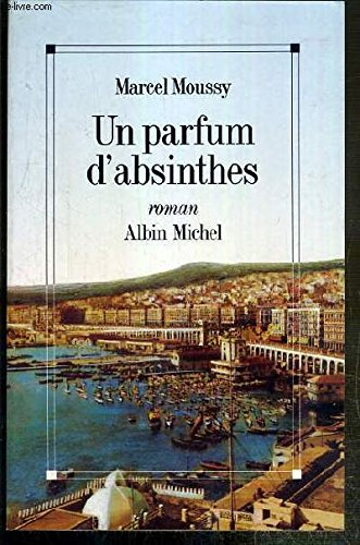 Un Parfum d'absinthes