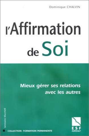 L'affirmation de soi : mieux gérer ses relations avec les autres