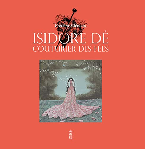 Isidore Dé : couturier des fées