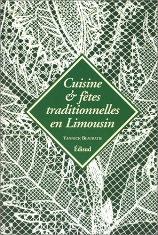Cuisine et fêtes traditionnelles en Limousin