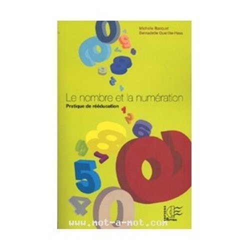 Le nombre et la numération : pratique de rééducation