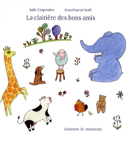 La clairière des bons amis. Vol. 2. Gaston le mouton