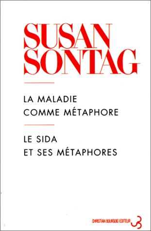 La maladie comme métaphore. Le sida et ses métaphores