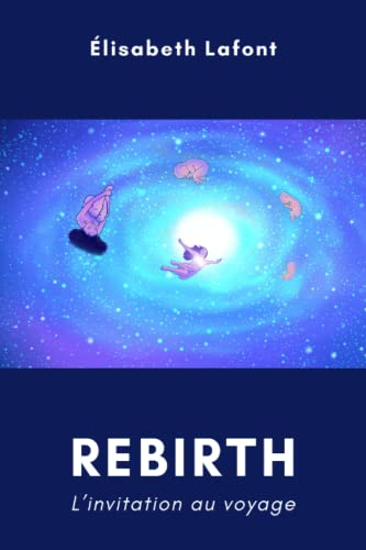 REBIRTH: L'INVITATION AU VOYAGE