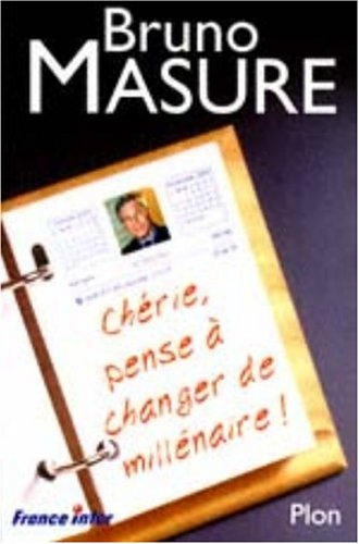 Chérie, pense à changer de millénaire !