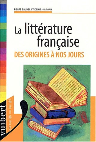 la littérature francaise des origines à nos jours