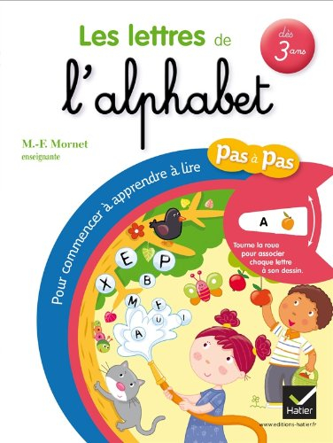 Les lettres de l'alphabet : pour commencer à apprendre à lire pas à pas : dès 3 ans