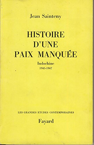 histoire d'une paix manquée indochine 1945 - 1947