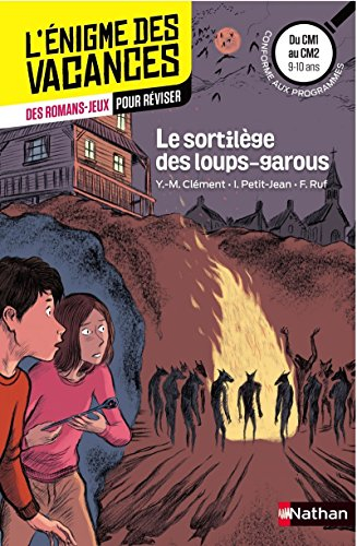 Le sortilège des loups-garous : du CM1 au CM2, 9-10 ans : conforme aux programmes