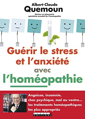 Guérir le stress et l'anxiété avec l'homéopathie