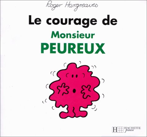 Le courage de Monsieur Peureux
