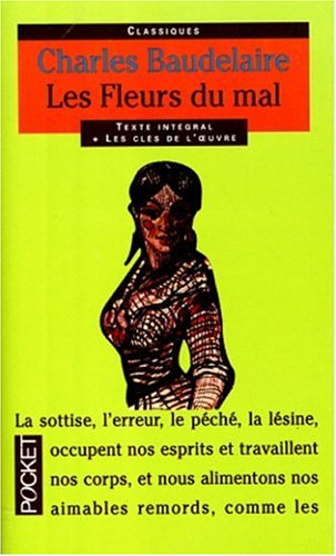 Les fleurs du mal. Petits poèmes en prose. Curiosités esthétiques