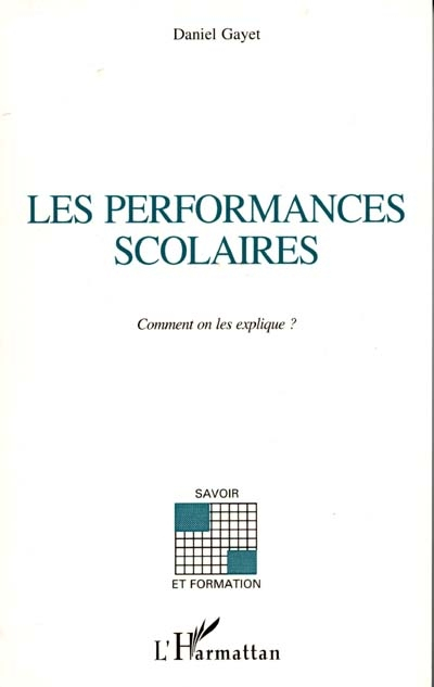 Les performances scolaires : comment on les explique ?