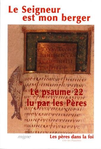 Le Seigneur est mon berger : le psaume 22 lu par les Pères : Didyme l'Aveugle, Grégoire de Nysse, Di