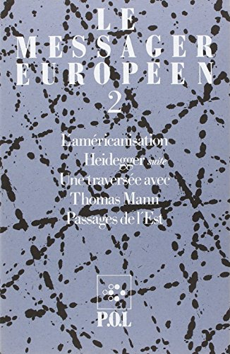 Messager européen (Le), n° 2. L'Américanisation. Heidegger (suite). Une Traversée avec Thomas Mann