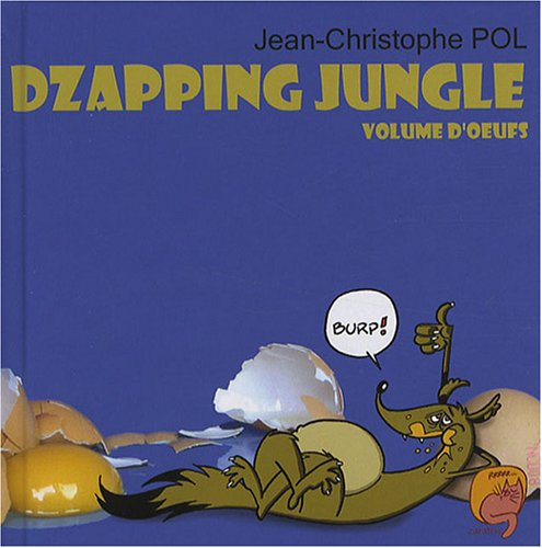 Dzapping jungle. Volume d'oeufs