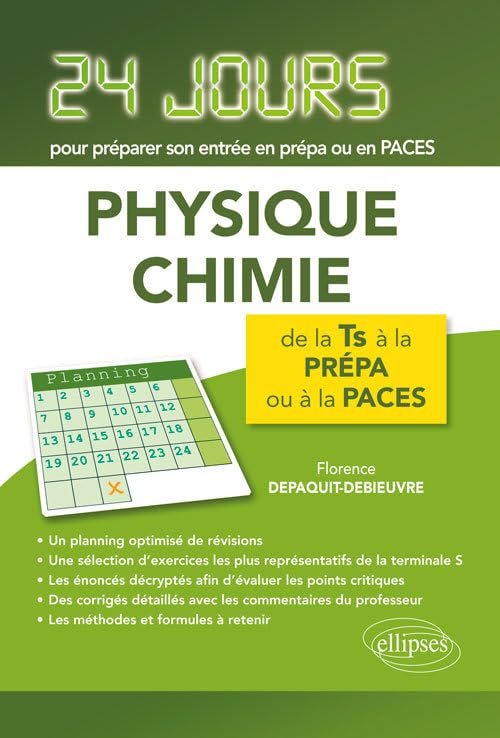 Physique chimie, de la terminale S à la prépa ou à la Paces : 24 jours pour préparer son entrée en p