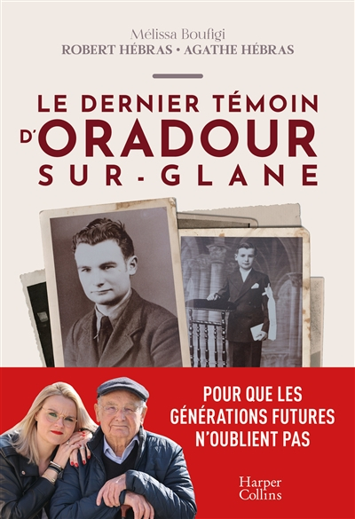 Le dernier témoin d'Oradour-sur-Glane