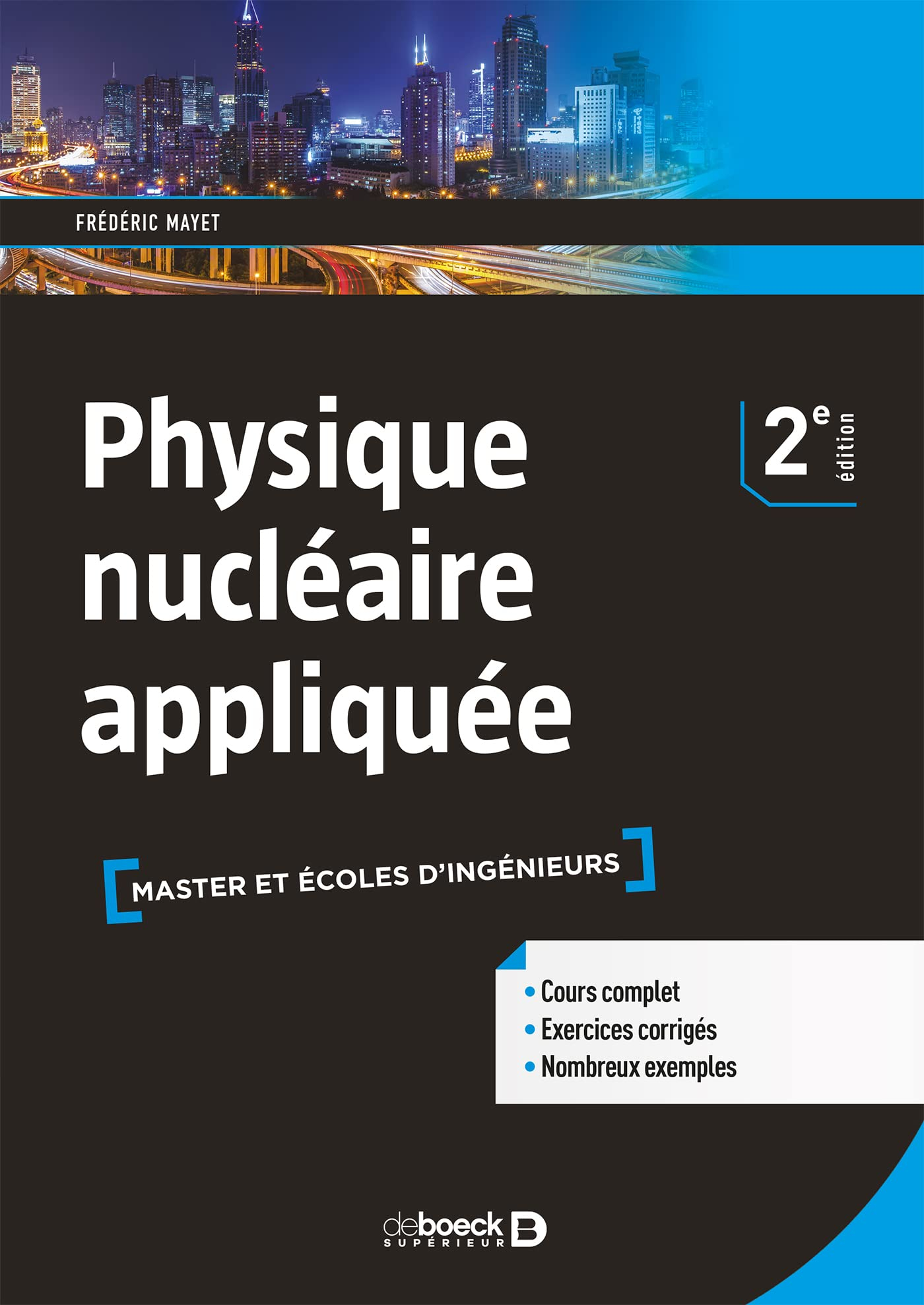 Physique nucléaire appliquée : cours et exercices corrigés : master et écoles d'ingénieurs