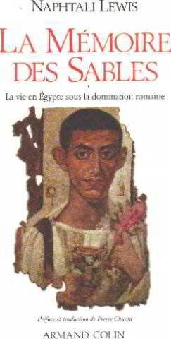 La Mémoire des sables : la vie en Egypte sous la domination romaine
