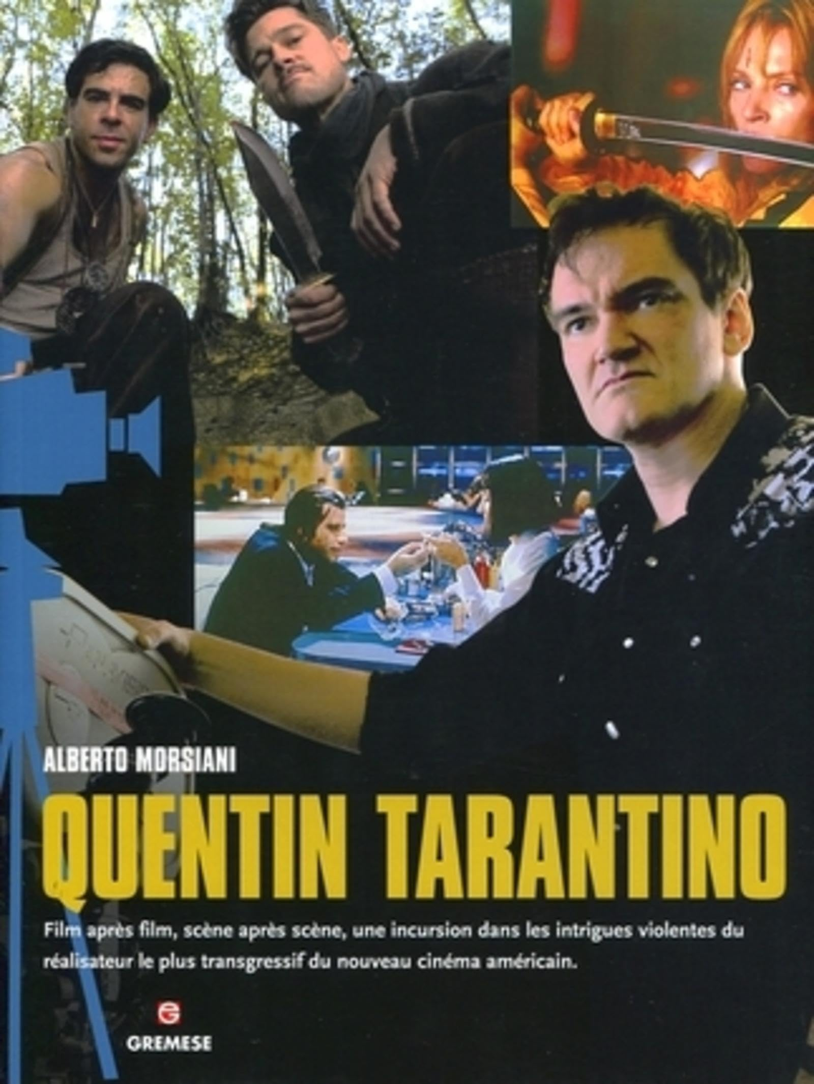 Quentin Tarantino : film après film, scène par scène, une incursion dans les intrigues violentes du 