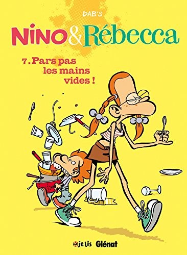 Nino & Rébecca. Vol. 7. Pars pas les mains vides !